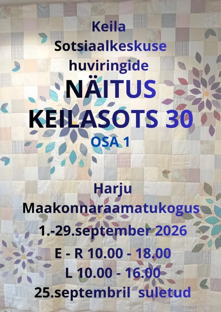 KEILASOTS 30 OSA 1 Keilas: näitus 29. septembrini
